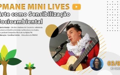PMANE MINI LIVES – Arte como Sensibilização Socioambiental