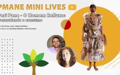 PMANE MINI LIVES – Peri Pane – O Homem Refluxo: Desnudando o consumo