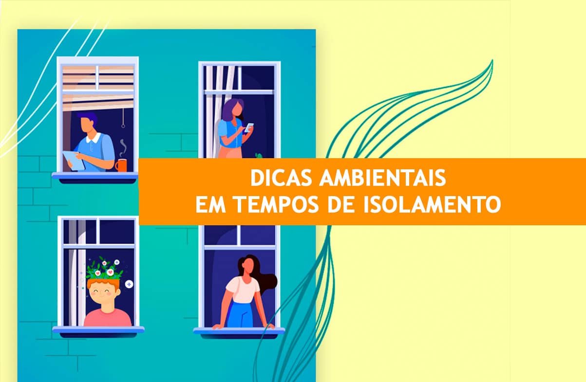Dicas Ambientais em Tempos de ISolamento – noticia