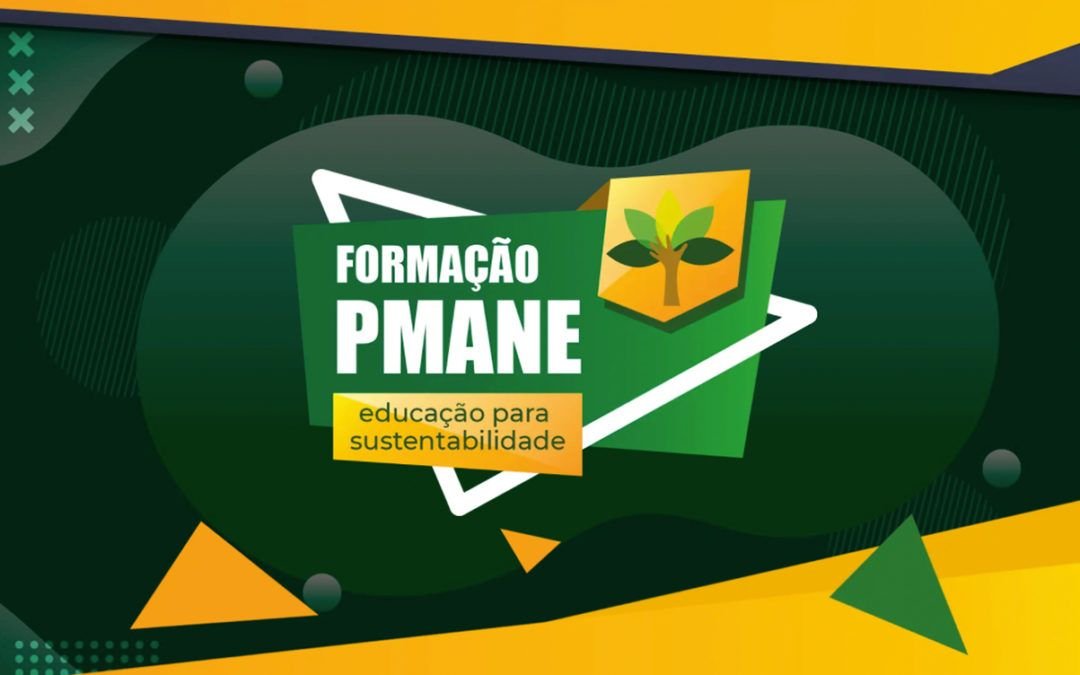 Chegou a hora dos educadores se inscreverem na “Formação PMANE EAD – Educação para Sustentabilidade!”