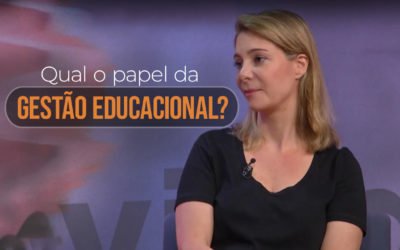 Qual o papel da gestão educacional?